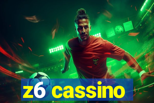 z6 cassino